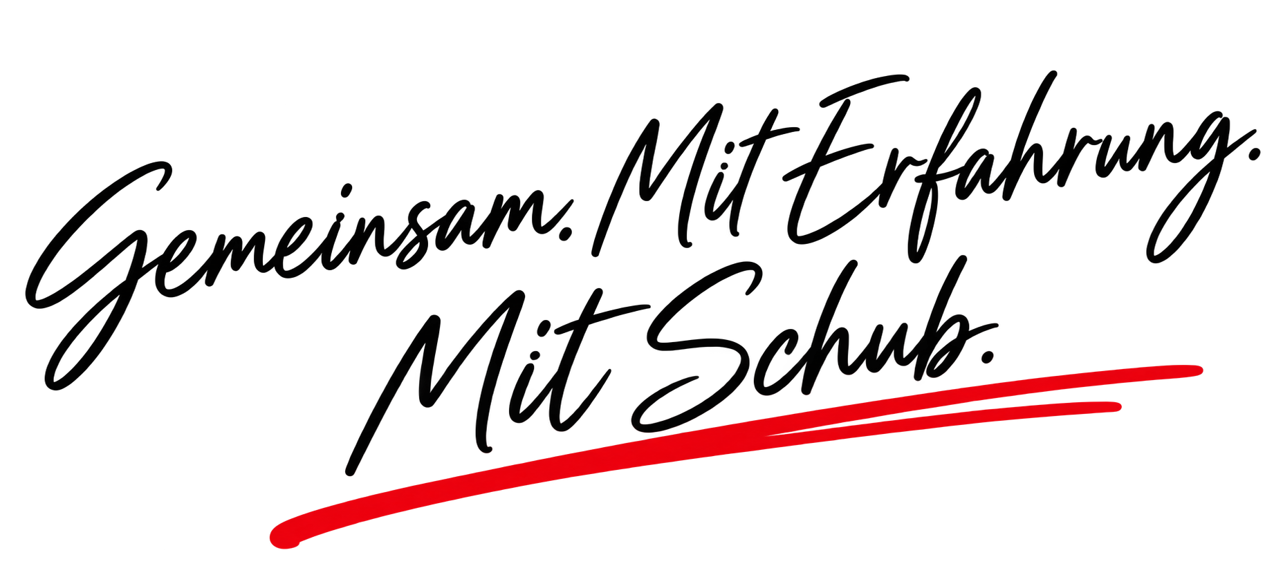 Gemeinsam. Mit Erfahrung. Mit Schub.